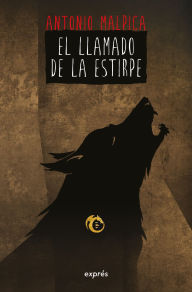 Title: El Llamado de la estirpe / The Call of the Race, Author: Antonio Malpica