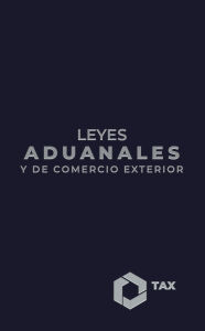 Title: Leyes Aduanales y de Comercio Exterior 2025, Author: José Pérez Chávez