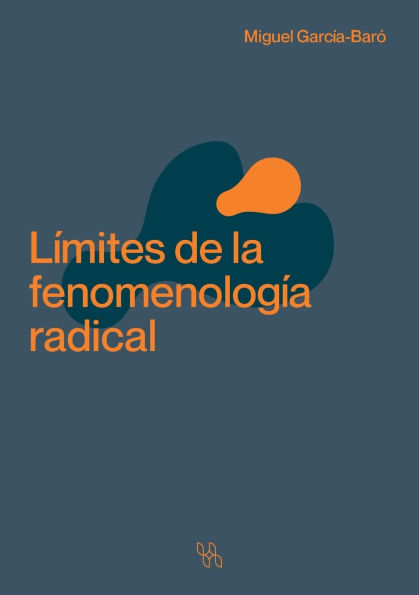 Lï¿½mites de la fenomenologï¿½a radical