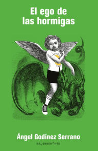 Title: El ego de las hormigas, Author: Ángel Godínez Serrano