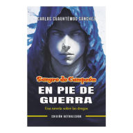 Title: Sangre de campeón. En pie de guerra (Edición revisada), Author: Carlos Cuauhtémoc Sánchez