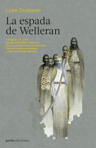 Title: La espada de Welleran, Author: Lord Dunsany