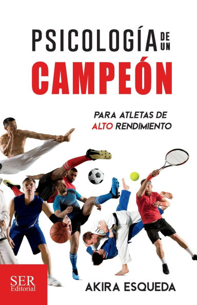 Psicologï¿½a de un campeï¿½n: Para atletas de alto rendimiento