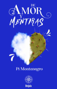 Title: De amor y mentiras, Author: Pi Montenegro