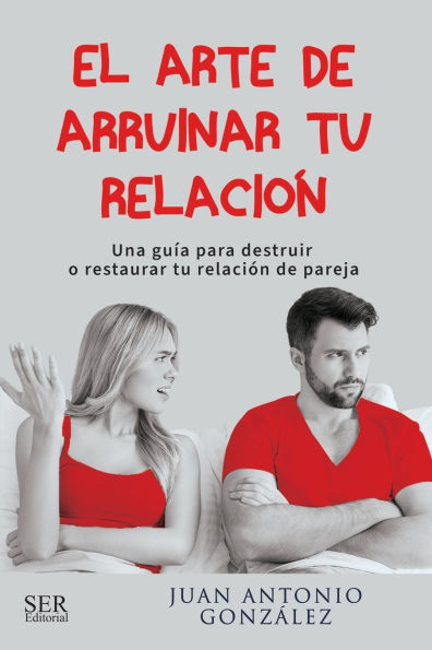 El arte de arruinar tu relaciï¿½n