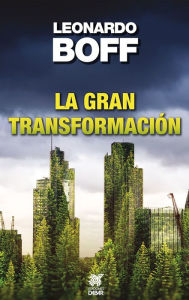 Title: La gran transformación, Author: Leonardo Boff