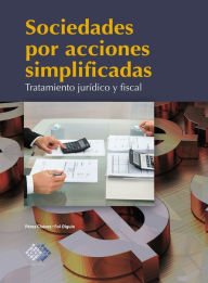 Title: Sociedades por acciones simplificadas: Tratamiento juridico y fiscal 2017, Author: José Pérez Chávez