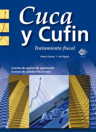 Title: Cuca y Cufin. Tratamiento fiscal 2017, Author: José Pérez Chávez