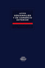 Title: Leyes aduanales y de comercio exterior. Académica 2017, Author: Pérez Chávez José