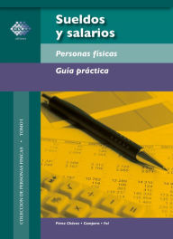 Title: Sueldos y salarios. Personas físicas. Guía práctica 2017, Author: José Pérez Chávez