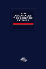 Title: Leyes Aduanales y de Comercio Exterior. Académica 2018, Author: José Pérez Chávez
