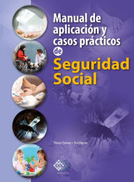 Title: Manual de aplicación y casos prácticos de Seguridad Social 2018, Author: José Pérez Chávez