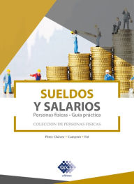 Title: Sueldos y salarios. Personas físicas. Guía práctica 2019, Author: José Pérez Chávez