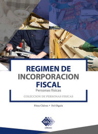Title: Régimen de Incorporación Fiscal. Personas físicas 2019, Author: José Pérez Chávez