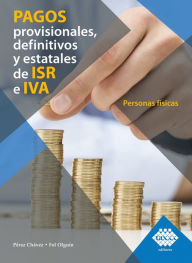 Title: Pagos provisionales, definitivos y estatales de ISR e IVA. Personas físicas 2019, Author: José Pérez Chávez