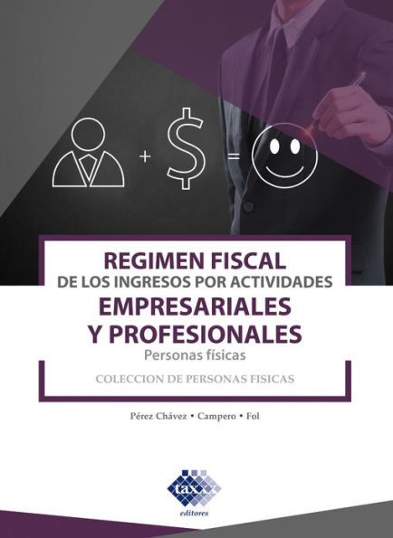 Régimen fiscal de los ingresos por actividades empresariales y profesionales. Personas físicas 2019