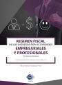 Régimen fiscal de los ingresos por actividades empresariales y profesionales. Personas físicas 2019