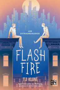 Title: Flash Fire, Author: TJ Klune