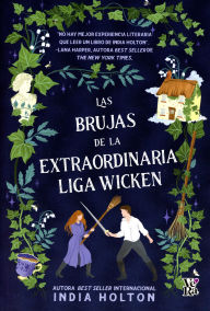 Free audiobooks to download to itunes Las brujas de la extraordinaria liga wicken by India Holton 9786076370483