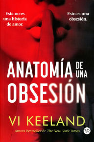 Title: Anatomía de una obsesión, Author: Vi Keeland