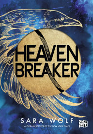 Title: Heavenbreaker, Author: Sara Wolf