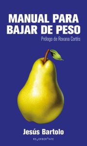 Title: Manual para bajar de peso, Author: Jesús Bartolo
