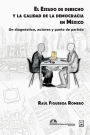 El Estado de derecho y la calidad de la democracia en México: Un diagnóstico, actores y punto de partida