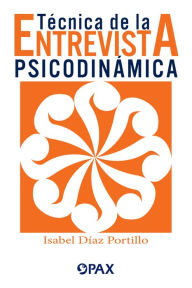 Title: Tï¿½cnica de la entrevista psicodinï¿½mica, Author: Isabel az Portillo