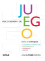 Psicoterapia de juego: Desde los enfoques congnitivo-conductual, psicoanalítico, humanista, gestalt