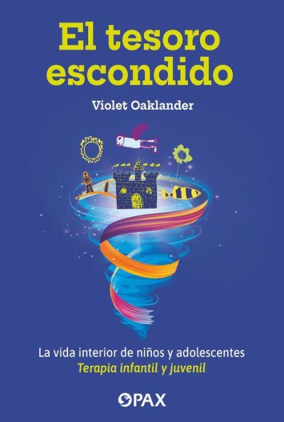 El tesoro escondido: La vida interior de niï¿½os y adolescentes. Terapia infantil y juvenil