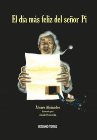 Title: El Da ms feliz del seor Pi, Author: lvaro Alejandro