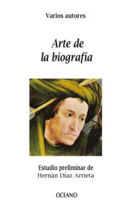 Title: Arte de la biografía, Author: Varios