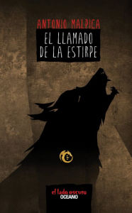 Title: El llamado de la estirpe: El libro de los héroes 3, Author: Antonio Malpica