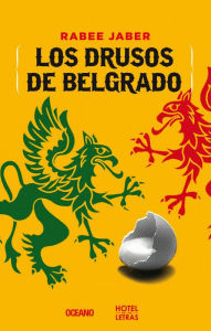 Title: Los Drusos de Belgrado, Author: Rabee Jaber