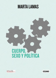 Title: Cuerpo, sexo y política, Author: Marta Lamas