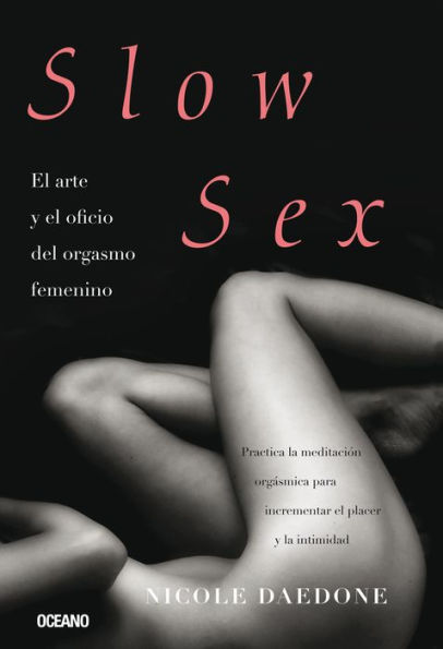 Slow Sex: el arte y oficio del orgasmo femenino