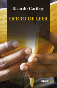 Title: Oficio de leer, Author: Ricardo Garibay