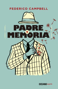 Title: Padre y memoria, Author: Federico Campbell