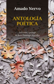 Title: Antología poética, Author: Amado Nervo