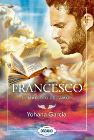 Title: Francesco: El maestro del amor: Francesco 4, Author: Yohana García