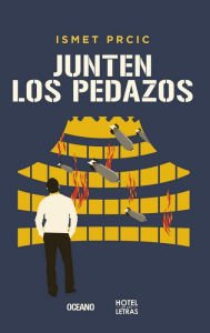 Title: Junten los pedazos, Author: Ismet Prcic