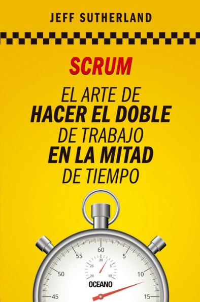 Scrum: El arte de hacer el doble de trabajo en la mitad de tiempo