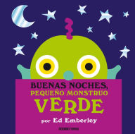 Title: Buenas noches, pequeï¿½o monstruo verde, Author: Ed Emberley