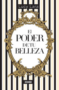 Title: El poder de tu belleza, Author: Lucy Lara