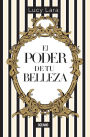 El poder de tu belleza