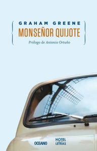 Title: Monsenor Quijote, Author: Graham Greene