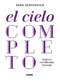 Title: El cielo completo, Author: Sara Sefchovich