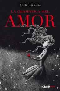 Title: La gramática del amor, Author: Rocío Carmona