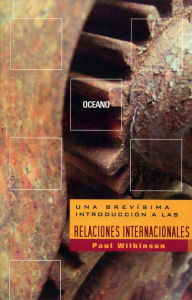 Title: Una brevísima introducción a las relaciones internacionales, Author: Paul Wilkinson