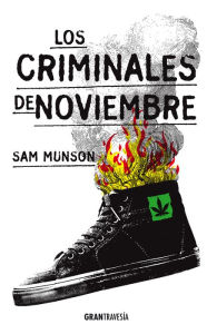 Title: Los criminales de noviembre, Author: Sam Munson